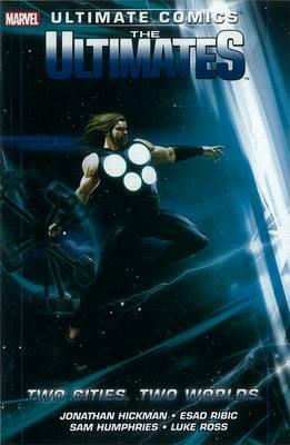 Ultimate Comics: The Ultimates, Vol. 2: Two Cities. Two Worlds.