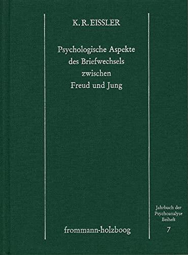 Psychologische Aspekte Des Briefwechsels Zwischen Freud Und Jung (Jahrbuch Der Psychoanalyse. Beihefte)
