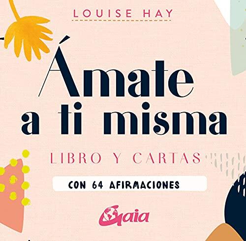 Ámate a Ti Misma: Libro y Cartas con 64 Afirmaciones