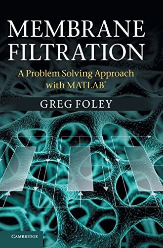 Membrane Filtration: A Problem Solving Approach with MATLAB
