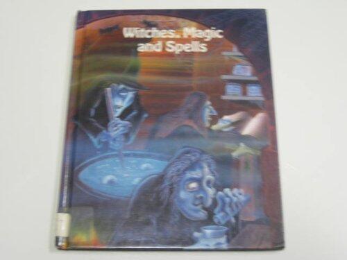 Witches, Magic, and Spells