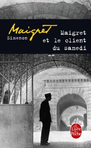 By Georges Simenon Maigret Et le Client Du Samedi (Inspector Maigret Mysteries) (French Edition) [Mass Market Paperback]