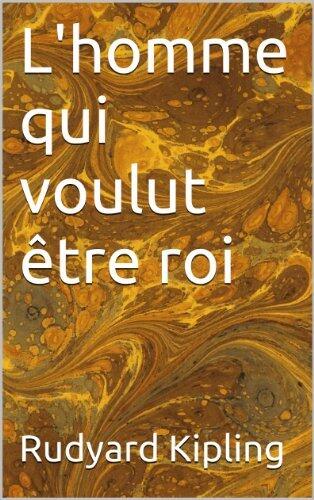 L'homme qui voulut être roi