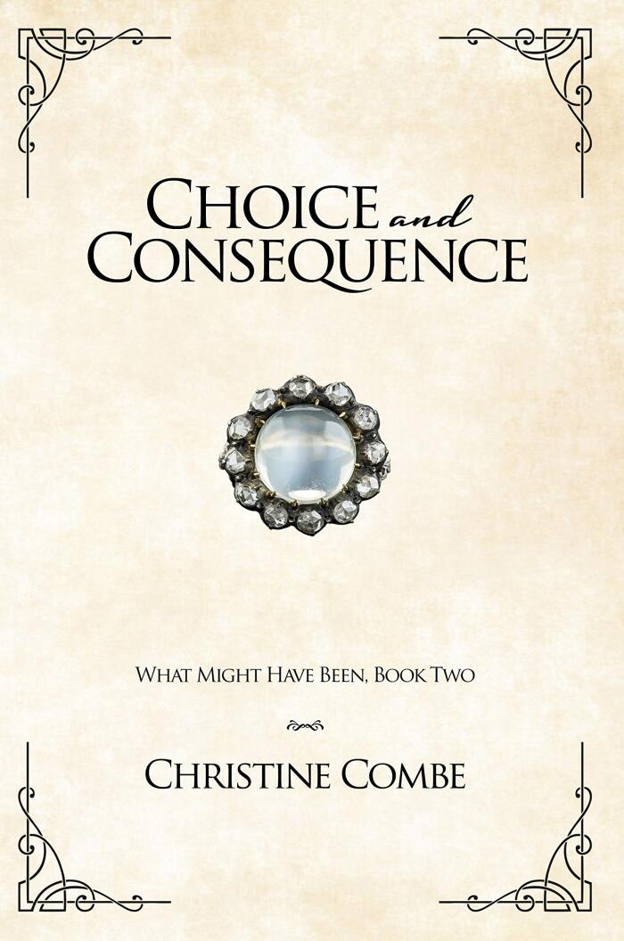 Choice and Consequence: A Pride and Prejudice Variation