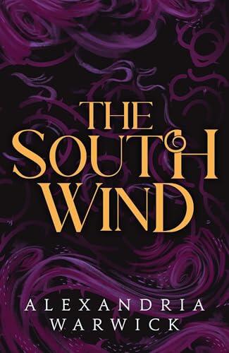 The South Wind: the third instalment in luscious romantasy series The Four Winds, beloved by BookTok!