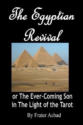 The Egyptian Revival: The Ever-Coming Son In The Light Of The Tarot