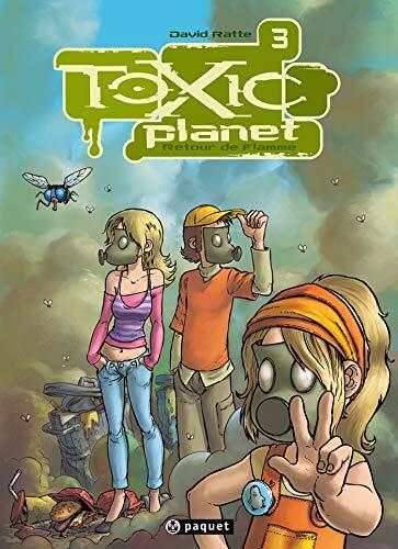 Toxic Planet 3 : Retour de flamme