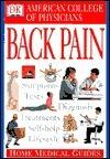 American College of Physicians Home Medical Guide: Back Pain