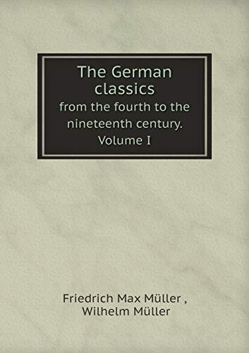The German classics from the fourth to the nineteenth century. Volume I