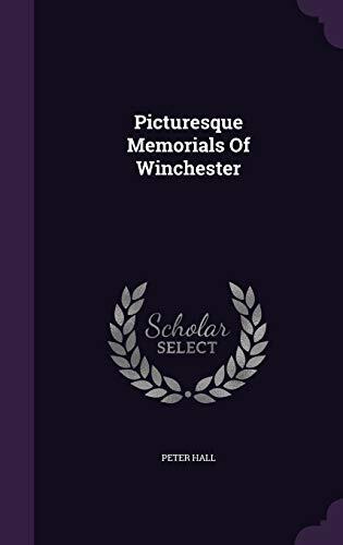 Picturesque Memorials Of Winchester
