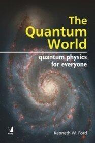 The Quantum World: Quantum Physics for Everyone
