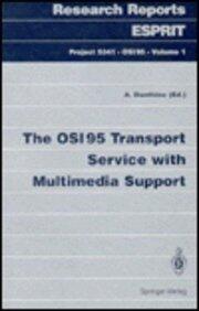 The Osi95 Transport Service With Multimedia Support: Research Reports Esprit