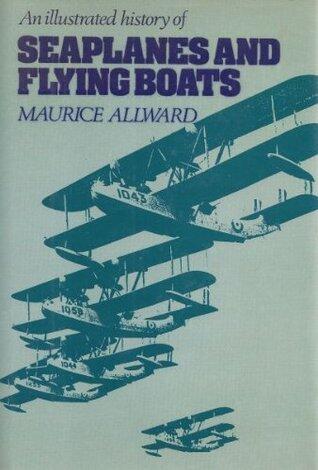 An Illustrated History of Seaplanes and Flying Boats