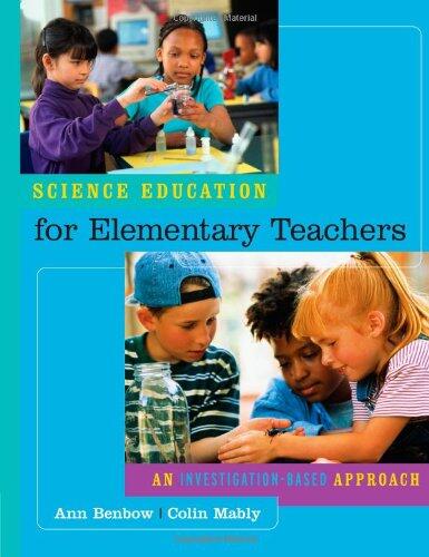 Science Education for Elementary Teachers: An Investigation-Based Approach