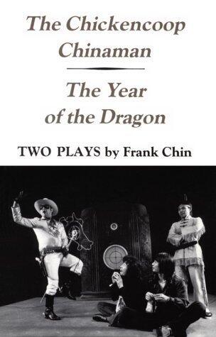 The Chickencoop Chinaman & The Year of the Dragon