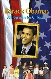 Barack Obama: A Biography for Children