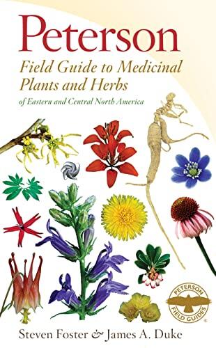 Peterson Field Guide to Medicinal Plants and Herbs of Eastern and Central North America (Third Edition)
