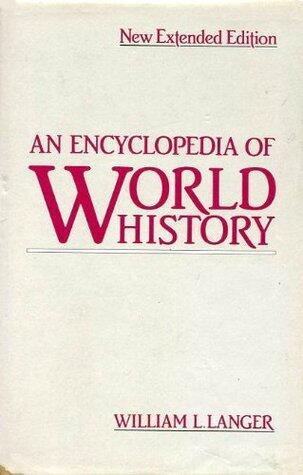 AN ENCYCLOPEDIA OF WORLD HISTORY: ANCIENT, MEDIEVAL, AND MODERN.
