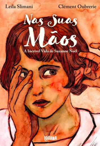 Nas Suas Mãos: A incrível vida de Suzanne Noël