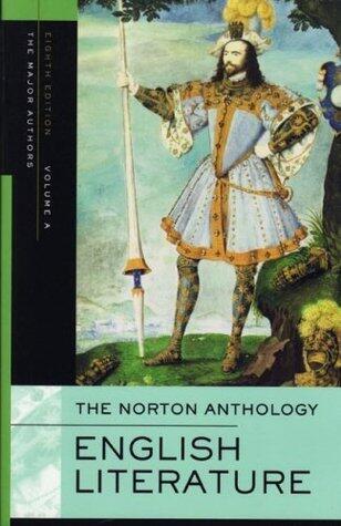 The Norton Anthology of English Literature, Vol A: The Middle Ages through the Restoration & the Eighteenth Century