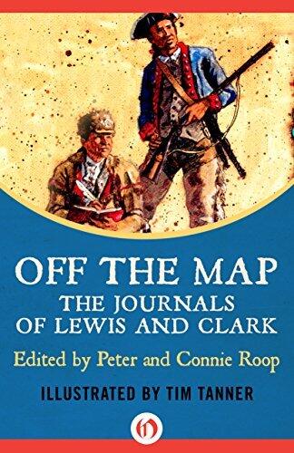 Off the Map: The Journals of Lewis and Clark