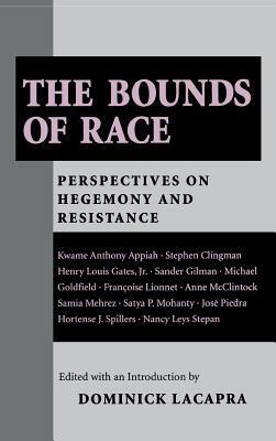 The Bounds of Race: Perspectives on Hegemony and Resistance