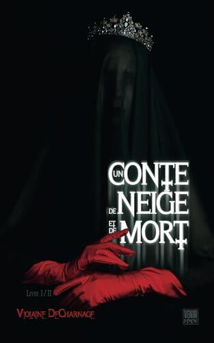UN CONTE DE NEIGE ET DE MORT tome 1 de 2