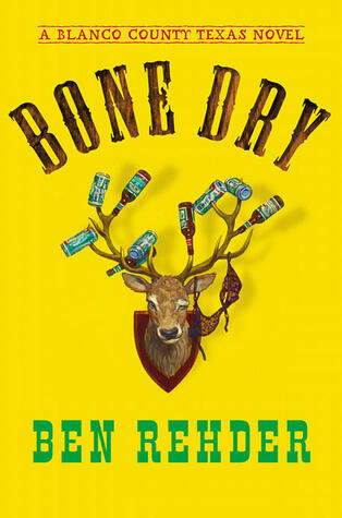 Bone Dry: A Blanco County, Texas, Novel