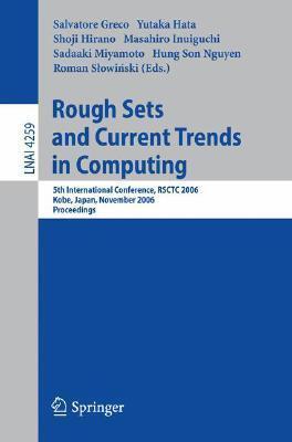 Rough Sets and Current Trends in Computing: 5th International Conference, RSCTC 2006, Kobe, Japan, November 6-8, 2006, Proceedings