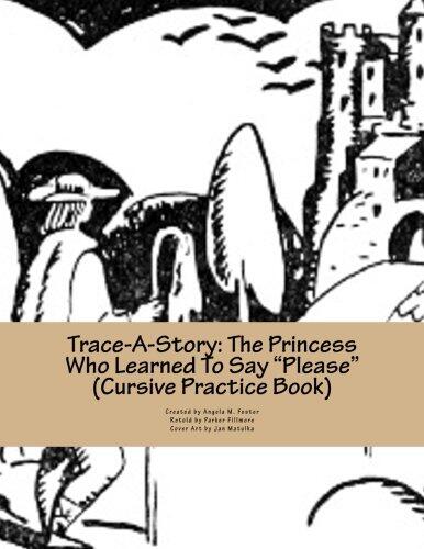 Trace-A-Story: The Princess Who Learned To Say "Please"