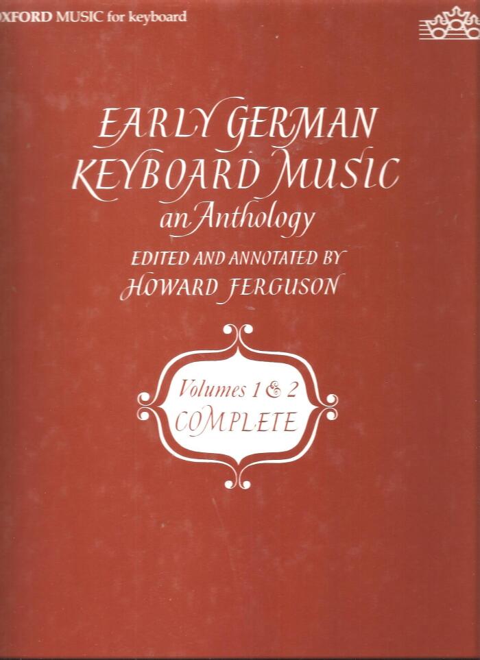 Early German Keyboard Music: Including Austria & the Netherlands: An Anthology: Volumes 1 and 2 Complete