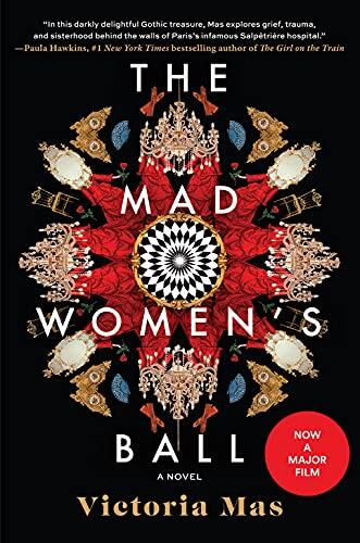 Mad Women's Ball: A Novel