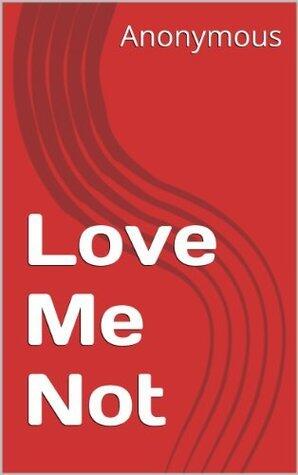 Love Me Not