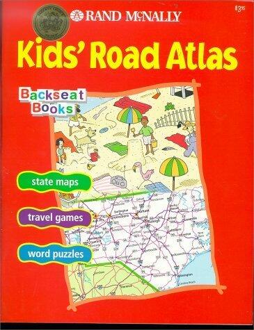 Kids' Road Atlas (The Backseat Books Series)