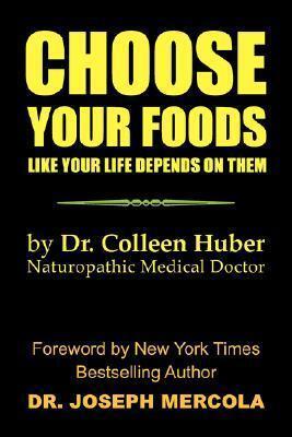 CHOOSE YOUR FOODS: Like Your Life Depends on Them