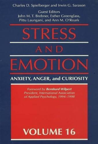 Stress and Emotion, Volume 16: Anxiety, Anger, & Curiosity