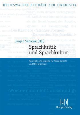 Sprachkritik und Sprachkultur: Konzepte und Impulse für Wissenschaft und Öffentlichkeit