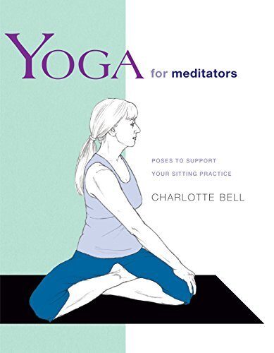 Yoga for Meditators: Poses to Support Your Sitting Practice