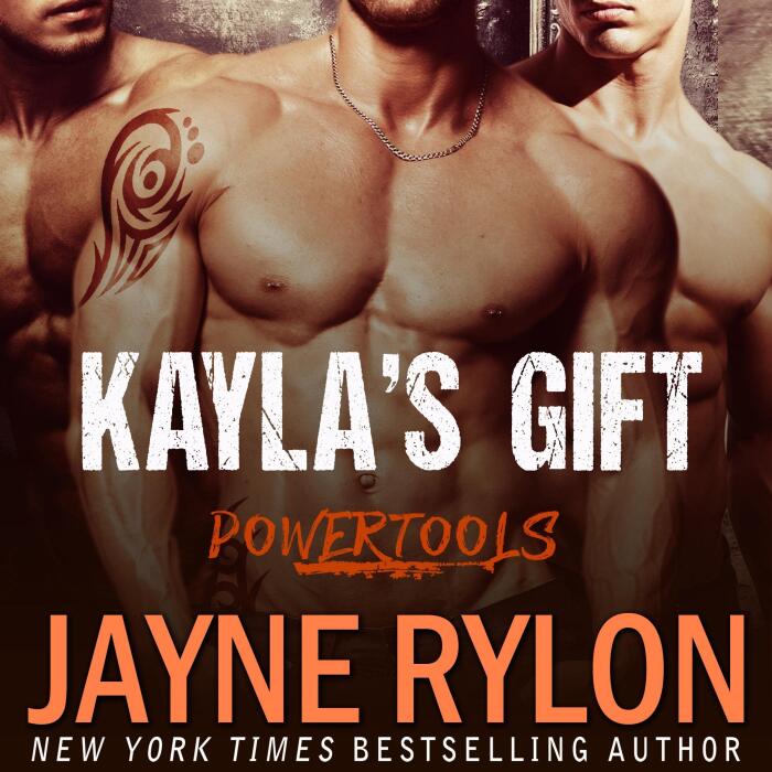 Kayla's Gift: Powertools, Book 3