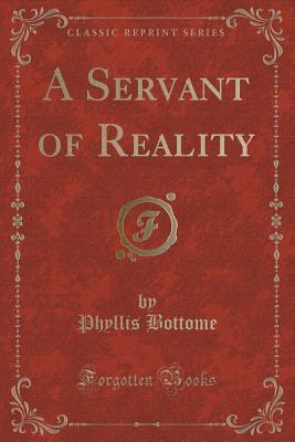 A Servant of Reality