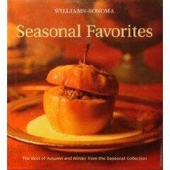 Williams-Sonoma Seasonal Favorites: The Best of Autumn and Winter from the Seasonal Collection