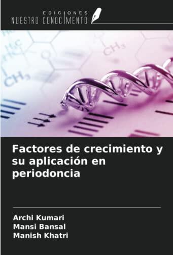 Factores de crecimiento y su aplicación en periodoncia