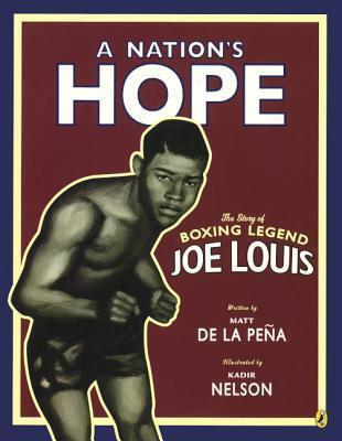 A Nation's Hope: The Story Of Boxing Legend Joe Louis