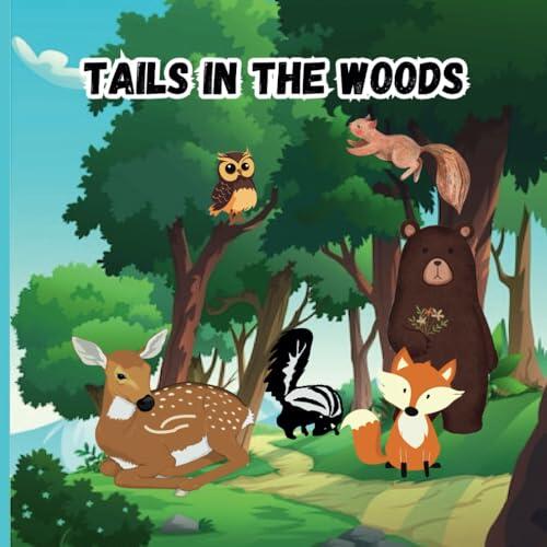 Tails in the Woods