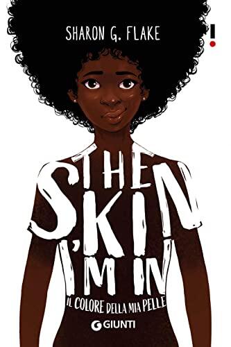 The Skin I'm In: Il Colore della Mia Pelle