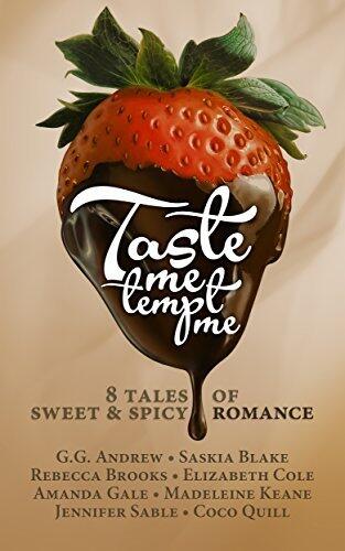 Taste Me Tempt Me: Eight Tales of Sweet & Spicy Romance