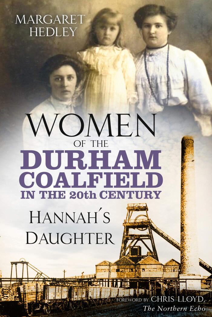 Women of the Durham Coalfield in the 20th Century: Hannah's Daughter