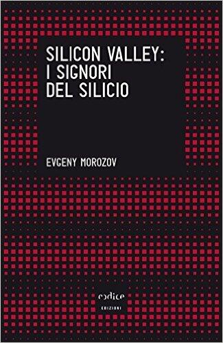 Silicon Valley: i Signori del Silicio