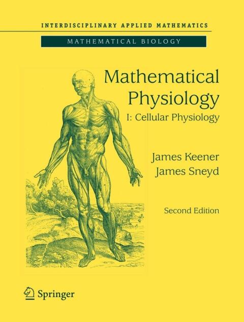 Mathematical Physiology (I): Cellular Physiology