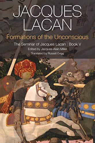 Formations of the Unconscious: The Seminar of Jacques Lacan (Book V)
